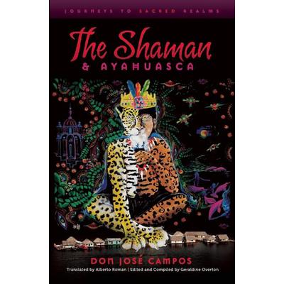 The Shaman & Ayahuasca