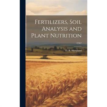 Fertilizers, Soil Analysis and Plant Nutrition; C367