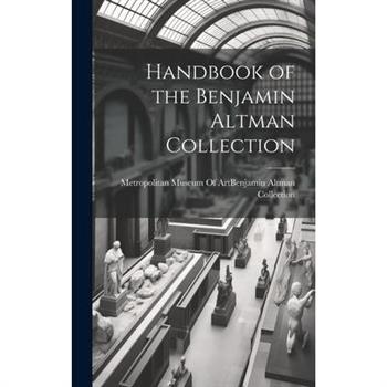 Handbook of the Benjamin Altman Collection