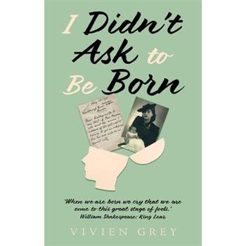 I Didn't Ask To Be Born