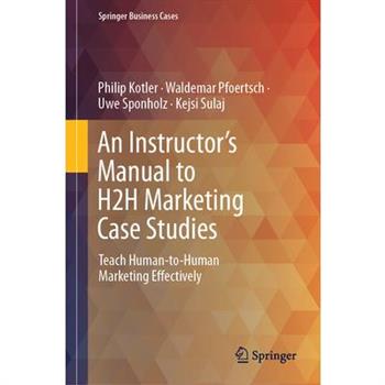 An Instructor's Manual to H2h Marketing Case Studies