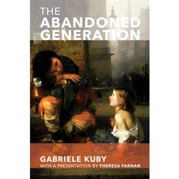 The Abandoned Generation