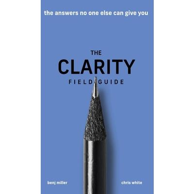 The Clarity Field Guide