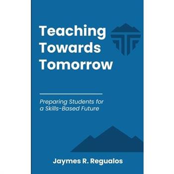Teaching Towards Tomorrow