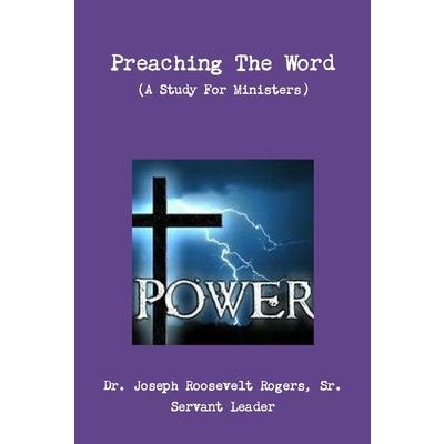 Preaching The Word (A Study For Ministers)