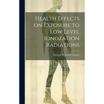 Health effects on exposure to low level ionozation radiations