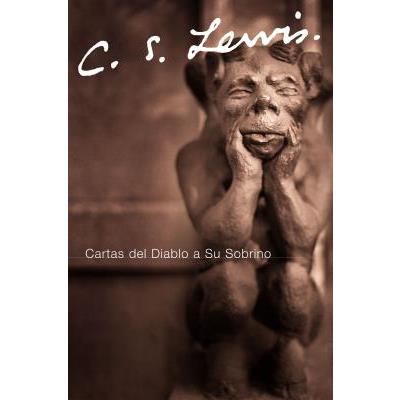 Cartas Del Diablo a Su Sobrino / The Screwtape Letters
