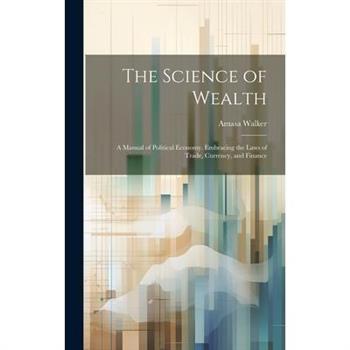 The Science of Wealth