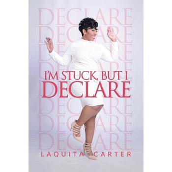 I Stuck, but I Declare