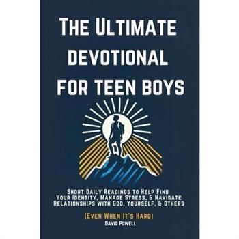 The Ultimate Devotional for Teen Boys