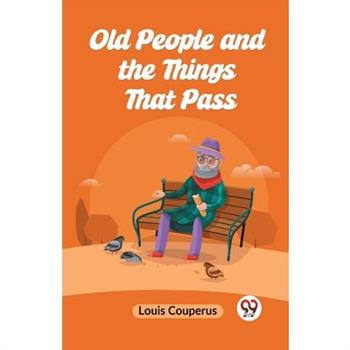 Old People And The Things That Pass