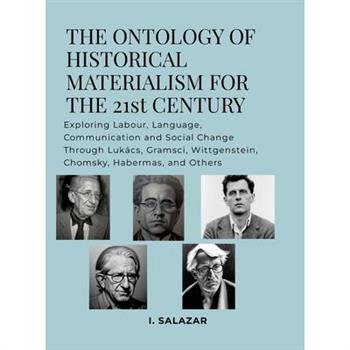 The Ontology of Historical Materialism for the 21st Century