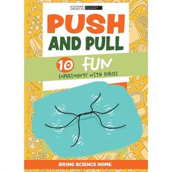 Push and Pull: 10 Fun Experiments with Forces
