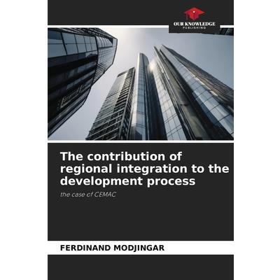 The contribution of regional integration to the development process