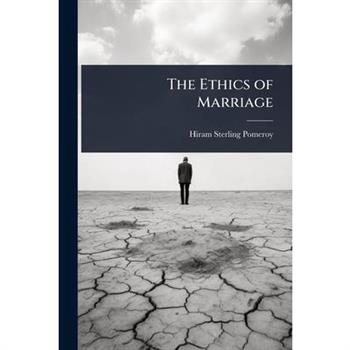 The Ethics of Marriage