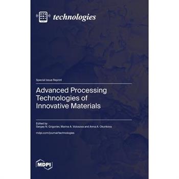 Advanced Processing Technologies of Innovative Materials