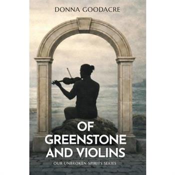 Of Greenstone and Violins