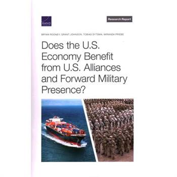 Does the U.S. Economy Benefit from U.S. Alliances and Forward Military Presence?