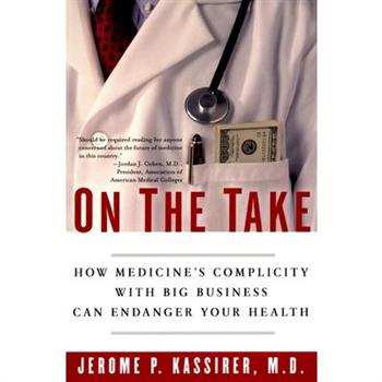 How Medicine’s Complicity with Big Business Can Endanger Your Health