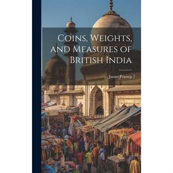 Coins, Weights, and Measures of British India