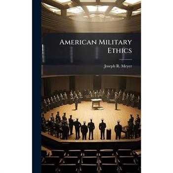 American Military Ethics