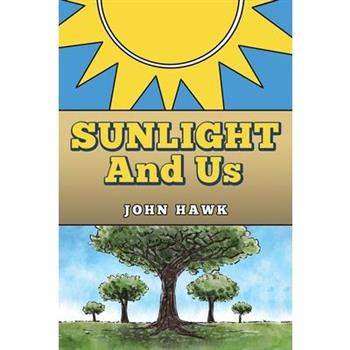 Sunlight and Us