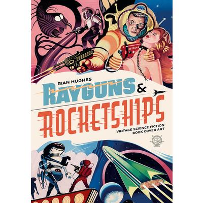 Rayguns and Rocketships