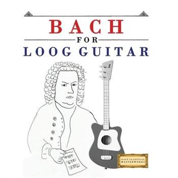 Bach for Loog Guitar