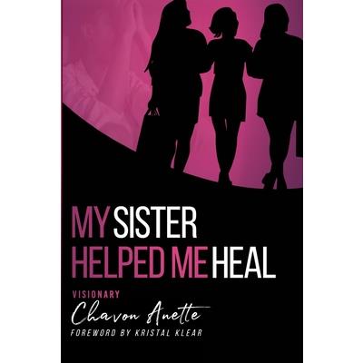 My Sister Helped Me Heal