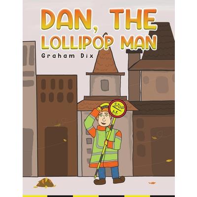 Dan, The Lollipop Man