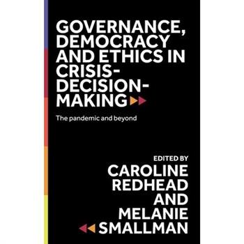 Governance, Democracy and Ethics in Crisis-Decision-Making