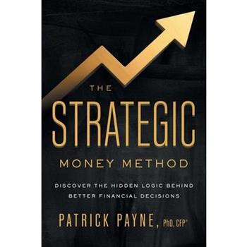 The Strategic Money Method