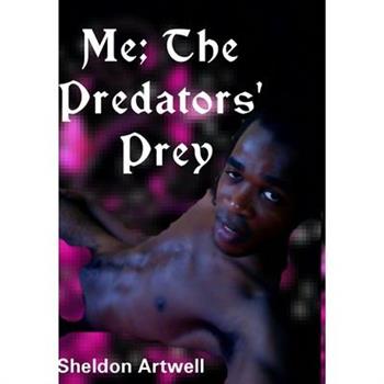 Me; The Predators' Prey