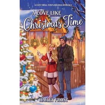 A Love Like Christmas Time