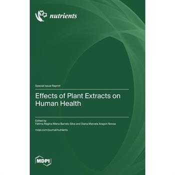 Effects of Plant Extracts on Human Health