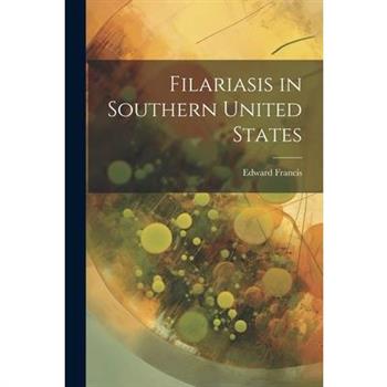 Filariasis in Southern United States