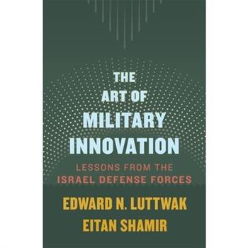 The Art of Military Innovation