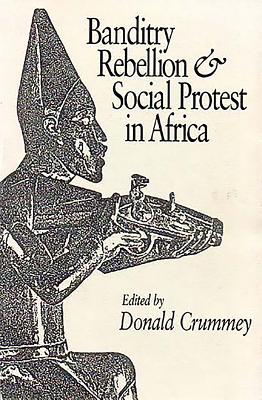 Banditry, Rebellion and Social Protest in Africa