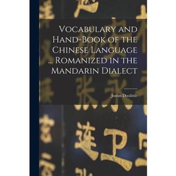Vocabulary and Hand-Book of the Chinese Language ... Romanized in the Mandarin Dialect