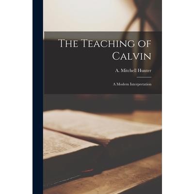 The Teaching of Calvin