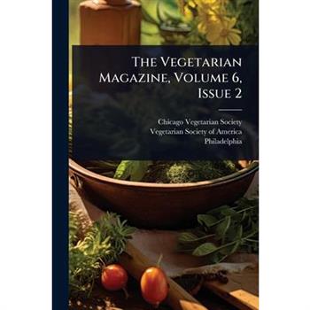 The Vegetarian Magazine, Volume 6, Issue 2