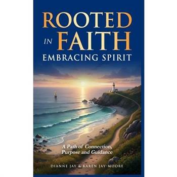 Rooted in Faith, Embracing Spirit