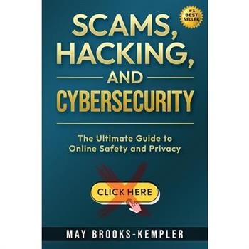 Scams, Hacking, and Cybersecurity