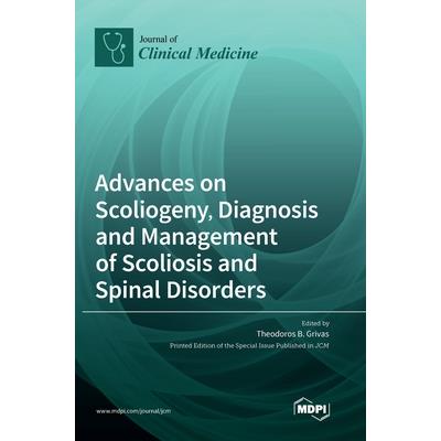 Advances on Scoliogeny, Diagnosis and Management of Scoliosis and Spinal Disorders