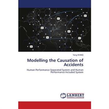 Modelling the Causation of Accidents