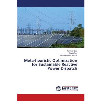 Meta-heuristic Optimization for Sustainable Reactive Power Dispatch