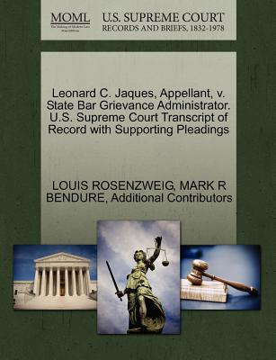 Leonard C. Jaques, Appellant, V. State Bar Grievance Administrator. U.S. Supreme Court Transcript of Record with Supporting Pleadings