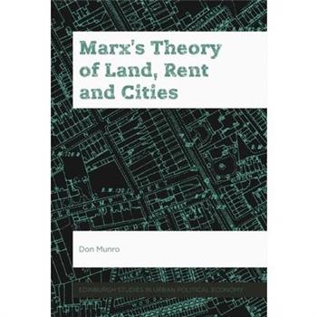 Marx's Theory of Land, Rent and Cities