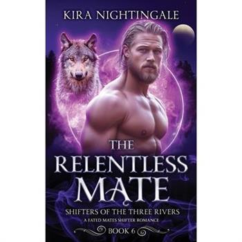 The Relentless Mate