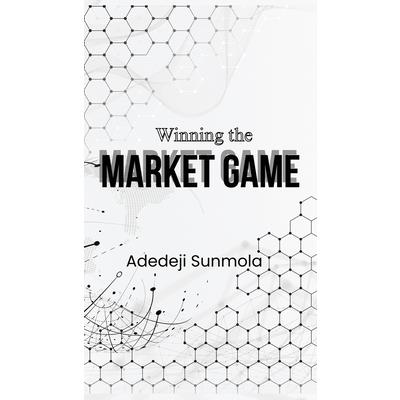 Winning the Market Game Winning the Market Game